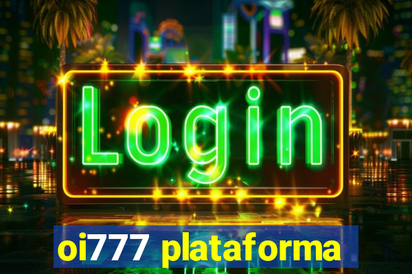 oi777 plataforma